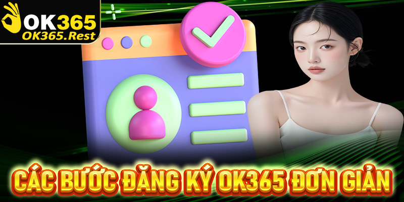 Hướng dẫn các bước đăng ký Ok365 đơn giản, dễ dàng